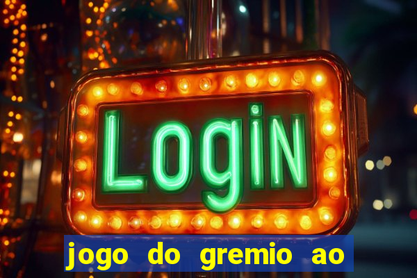 jogo do gremio ao vivo hd